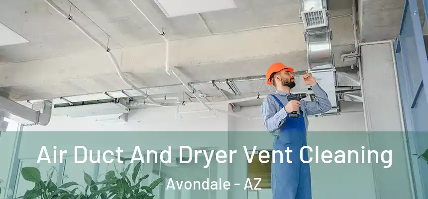  Air Duct And Dryer Vent Cleaning Avondale - AZ