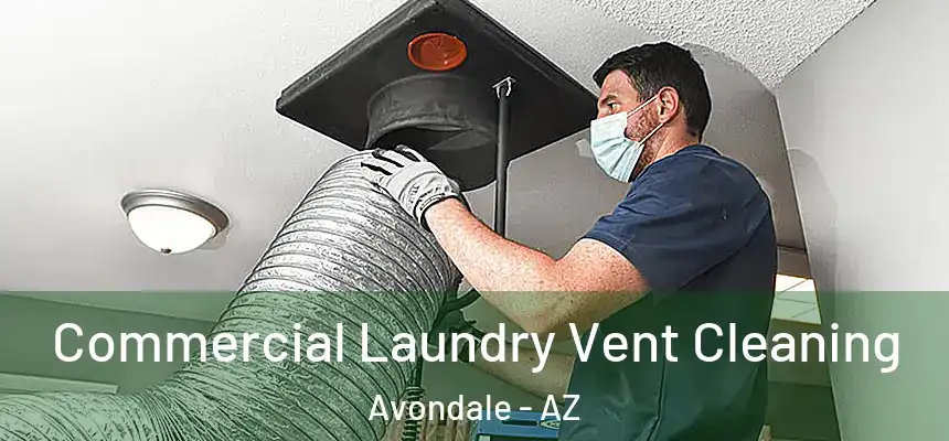  Commercial Laundry Vent Cleaning Avondale - AZ
